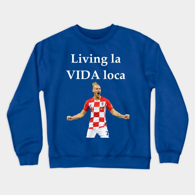 Living la Vida loca Crewneck Sweatshirt by ivantp